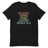 Load image into Gallery viewer, Peace Love and Good Boba Tea Short-Sleeve Unisex T-Shirt