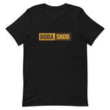 Load image into Gallery viewer, Boba Snob Unisex T-Shirt